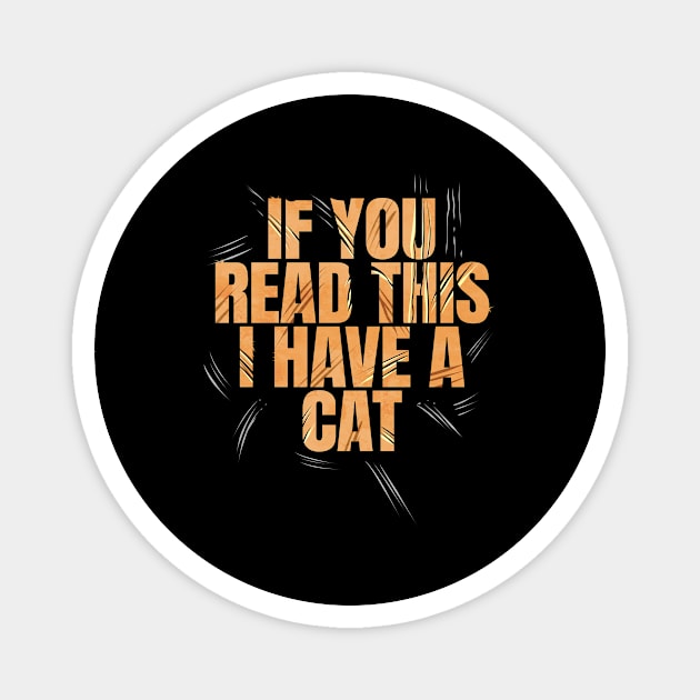 Logo If You Read This I Have A Cat On Purrsday Magnet by SinBle